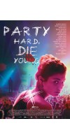 Party Hard Die Young (2018 - English)